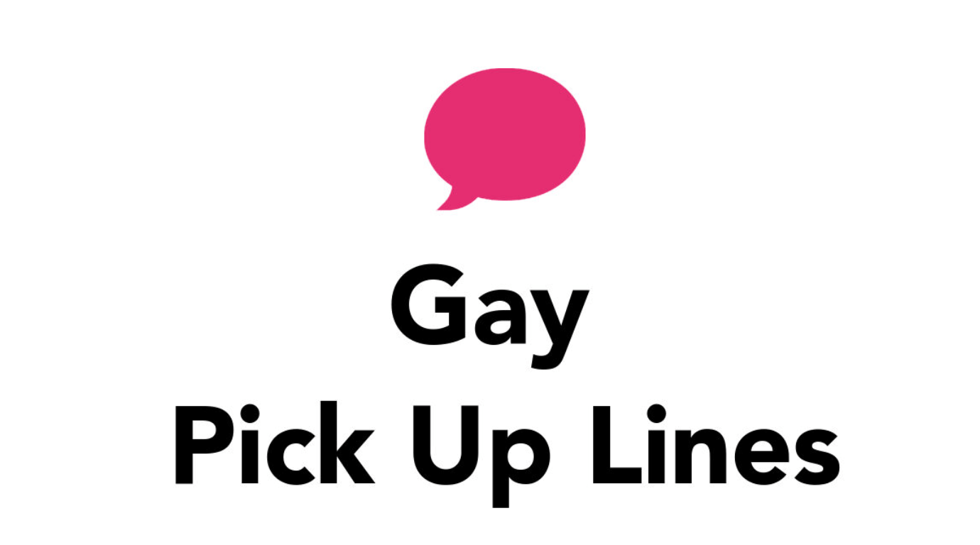 gay pickup lines